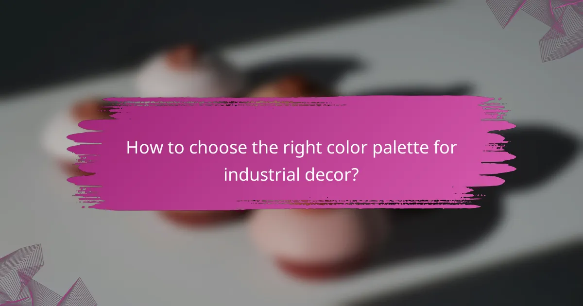 How to choose the right color palette for industrial decor?