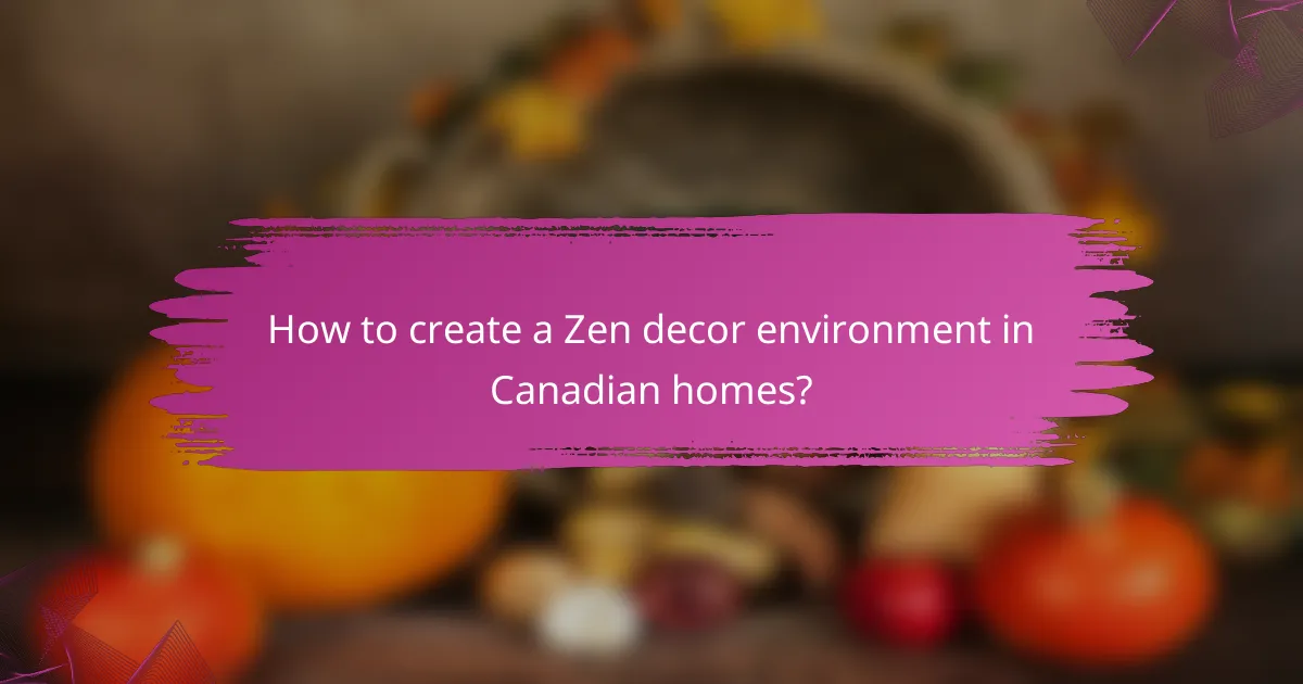 How to create a Zen decor environment in Canadian homes?