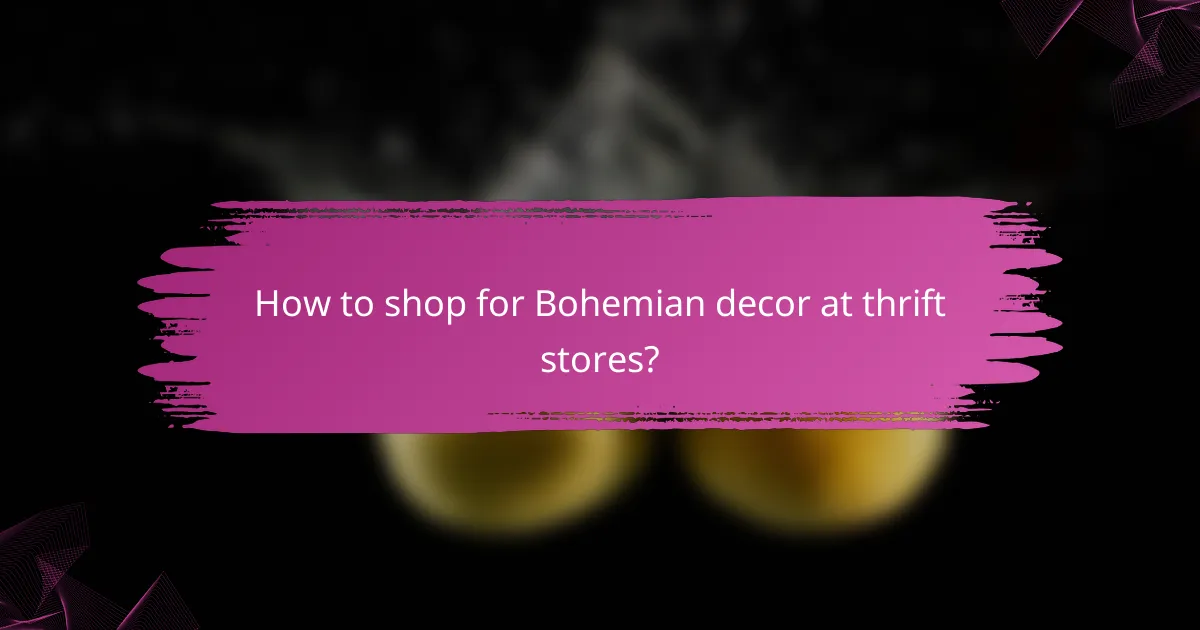 How to shop for Bohemian decor at thrift stores?