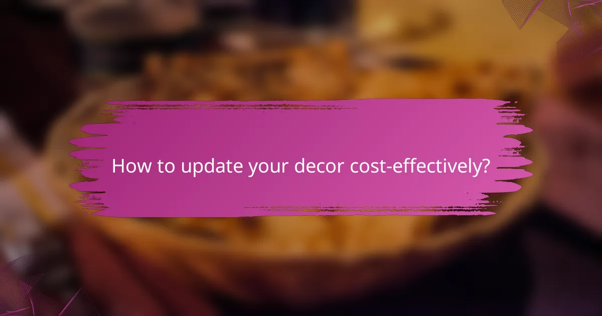 How to update your decor cost-effectively?