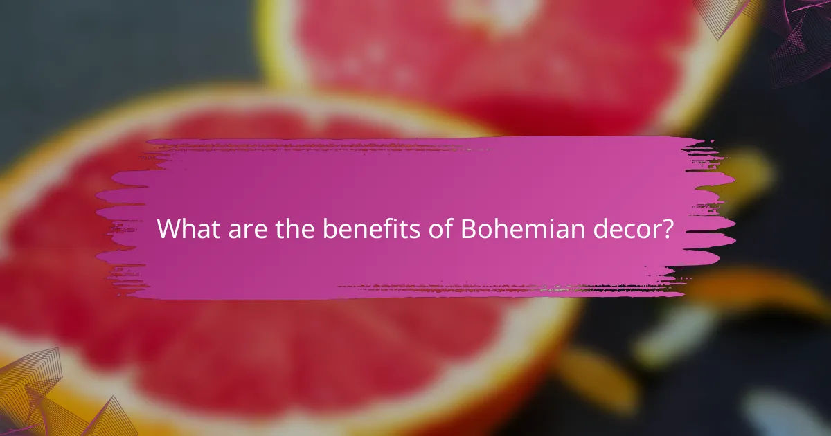 What are the benefits of Bohemian decor?