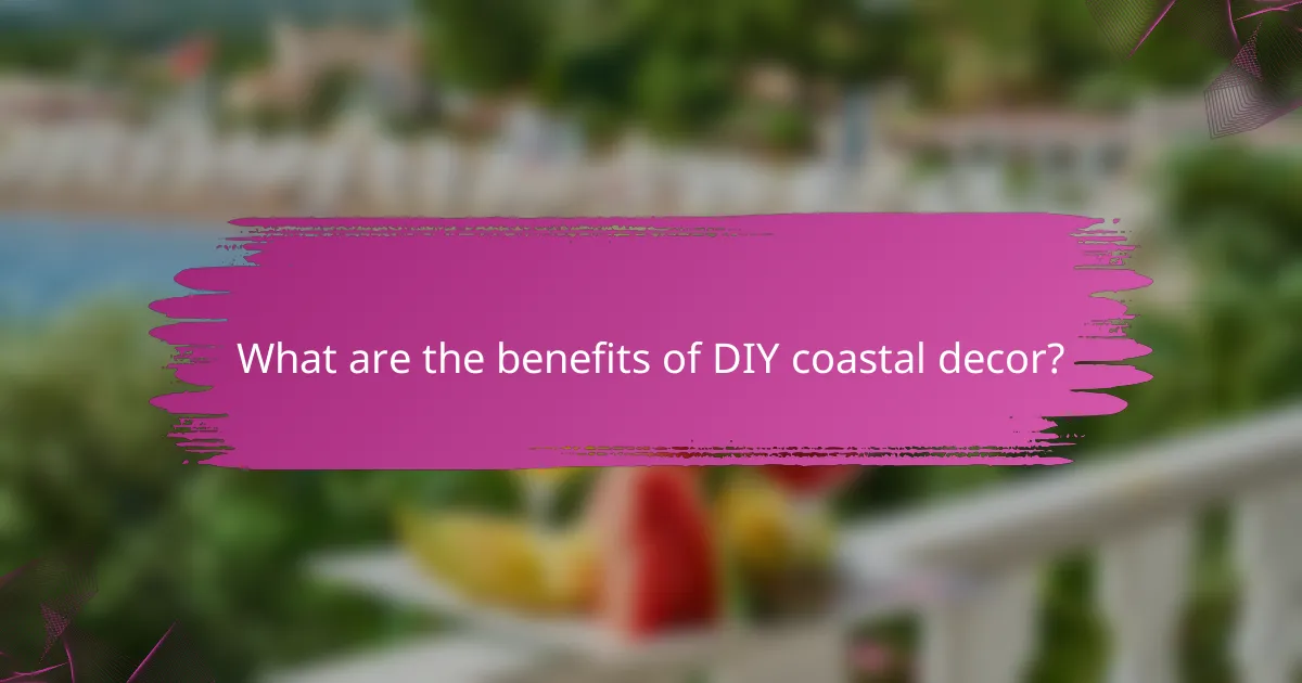 What are the benefits of DIY coastal decor?