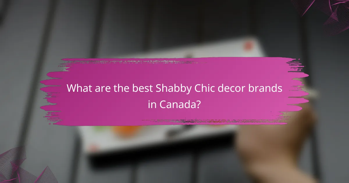 What are the best Shabby Chic decor brands in Canada?
