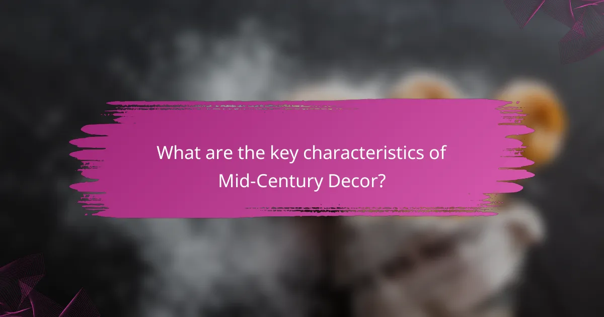 What are the key characteristics of Mid-Century Decor?