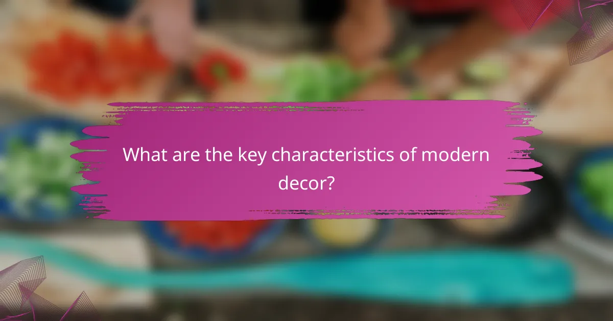 What are the key characteristics of modern decor?
