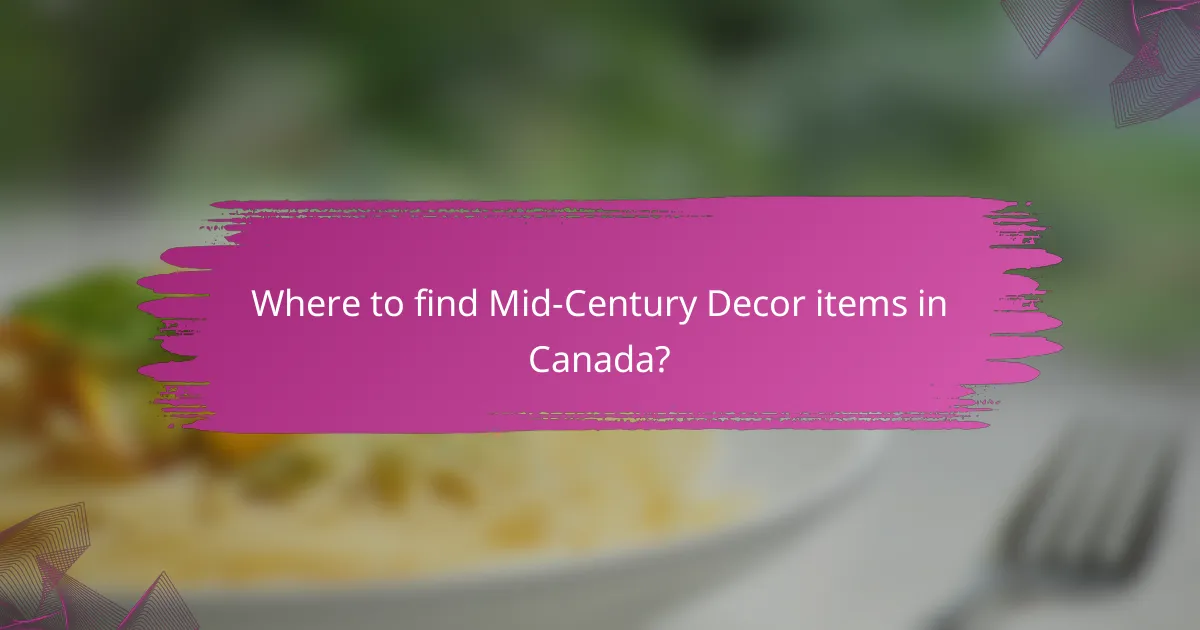 Where to find Mid-Century Decor items in Canada?