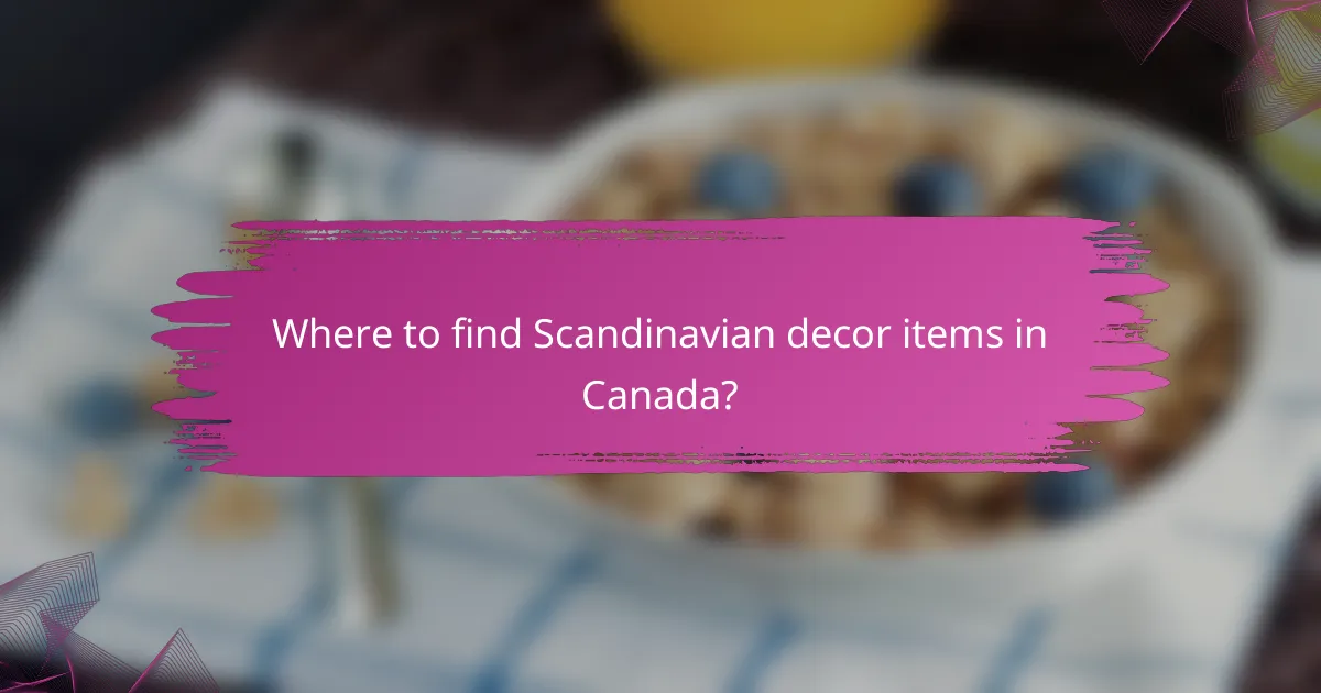Where to find Scandinavian decor items in Canada?